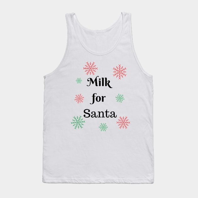 milk for santa cute funny xmas christmas gift Tank Top by Ashden